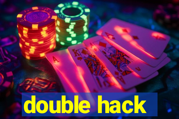 double hack